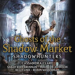 Ghosts of the Shadow Market