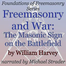 Freemasonry and War: The Masonic Sign on the Battlefield