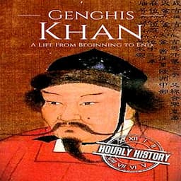 Genghis Khan: A Life from Beginning to End