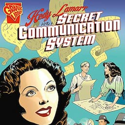 Hedy Lamarr and a Secret Communication System