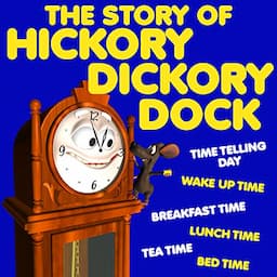 The Story of Hickory Dickory Dock