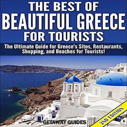 The Best of Beautiful Greece for Tourists