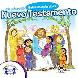 Mis Primeras Historias de la Biblia Nuevo Testamento [My First New Testament Bible Stories]