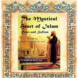 The Mystical Heart of Islam: Rumi and Sufism