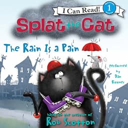 Splat the Cat: The Rain Is a Pain