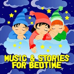 Music &amp; Stories for Bedtime