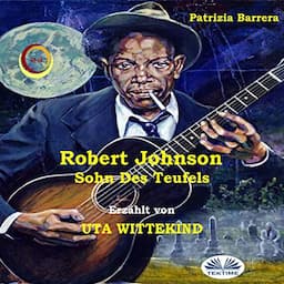 Robert Johnson, Sohn Des Teufels [Robert Johnson, Son of the Devil]