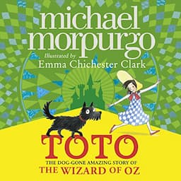 Toto: The Dog-Gone Amazing Story of the Wizard of Oz