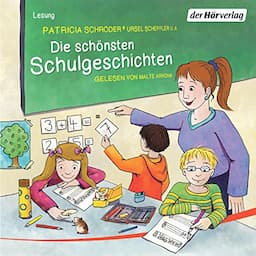 Die sch&ouml;nsten Schulgeschichten