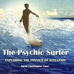 The Psychic Surfer: Exploring the Physics of Attention