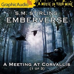 A Meeting At Corvallis (1 of 3) [Dramatized Adaptation]