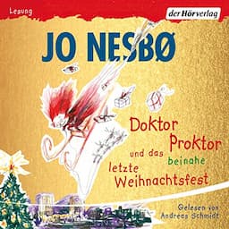 Doktor Proktor und das beinahe letzte Weihnachtsfest