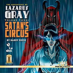 The Adventures of Lazarus Gray, Volume 4: Satan's Circus