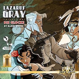 The Adventures of Lazarus Gray, Volume 2