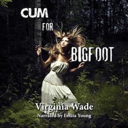 Cum for Bigfoot