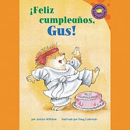 Feliz cumpleanos, Gus! (Happy Birthday, Gus!)