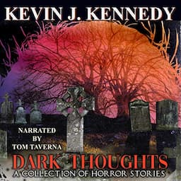 Dark Thoughts: A Collection of Horror Stories