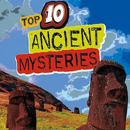 Top 10 Ancient Mysteries