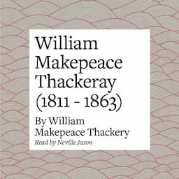 William Makepeace Thackeray (1811 - 1863)