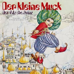 Der kleine Muck / Der falsche Prinz