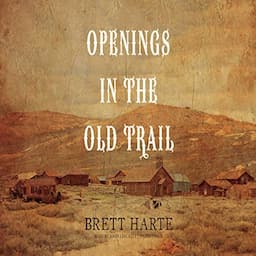 Openings in the Old Trail