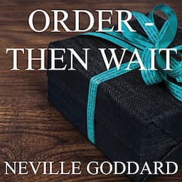 Order - Then Wait