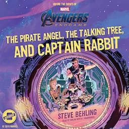 Marvel&rsquo;s Avengers: Endgame: The Pirate Angel, the Talking Tree, and Captain Rabbit