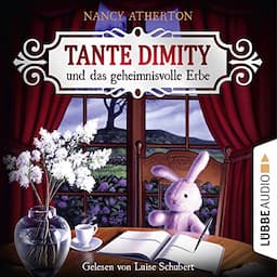 Tante Dimity und das geheimnisvolle Erbe