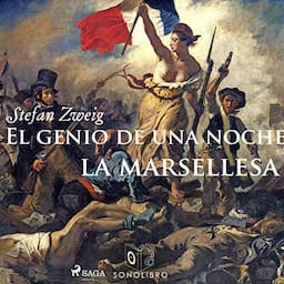 El genio de una noche. La Marsellesa