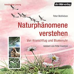 Naturph&auml;nomene verstehen: Von Kranichflug und Blumenuhr