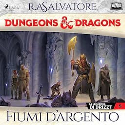 Dungeons &amp; Dragons: Fiumi d&rsquo;argento