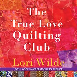 The True Love Quilting Club