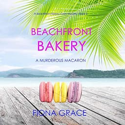 Beachfront Bakery: A Murderous Macaron