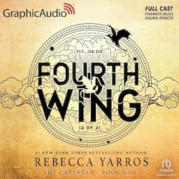 Fourth Wing (Part 2 of 2) (Dramatized Adaptation)