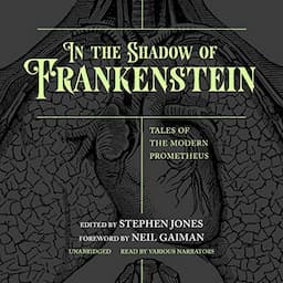 In the Shadow of Frankenstein