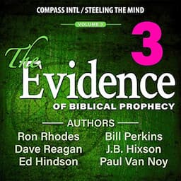 The Evidence of Biblical Prophecy, Volume 3