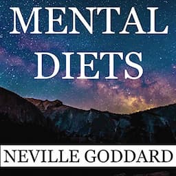 Neville Goddard: Mental Diets