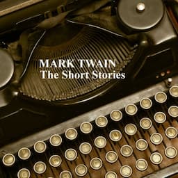 Mark Twain: The Short Stories