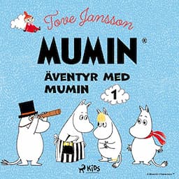 &Auml;ventyr med Mumin 1