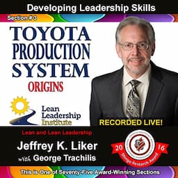 Developing Leadership Skills 03: Toyota Production System Origins