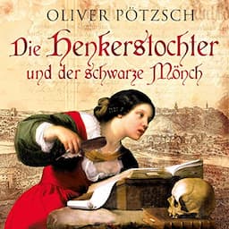 Die Henkerstochter und der schwarze M&ouml;nch