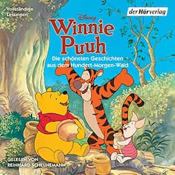 Winnie Puuh - Die sch&ouml;nsten Geschichten aus dem Hundert-Morgen-Wald