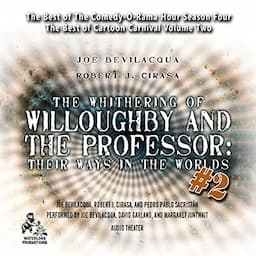 The Whithering of Willoughby and the Professor: Their Ways in the Worlds, Vol. 2