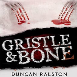 Gristle &amp; Bone