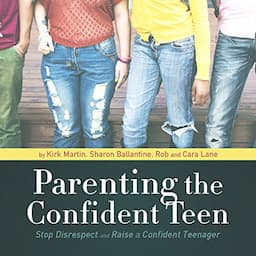 Parenting the Confident Teen