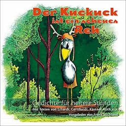 Der Kuckuck ist ein scheues Reh. Gedichte f&uuml;r heitere Stunden