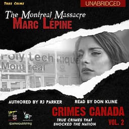 Marc L&eacute;pine: The True Story of the Montreal Massacre