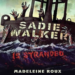 Sadie Walker Is Stranded