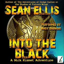 Into the Black: A Nick Kismet Adventure