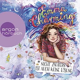 Emma Charming - Nicht zaubern ist auch keine L&ouml;sung